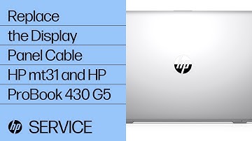 Replace the Display Panel Cable | HP mt31 and HP ProBook 430 G5 | HP