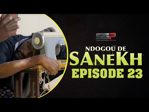 SÉRIE RAMADAN - NDOGOU DE SANEX - EPISODE 23