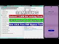 All Samsung Devices FRP Bypass Android 11,12,13 ADB Not working Fixed-One Click Free FRP Bypass Tool