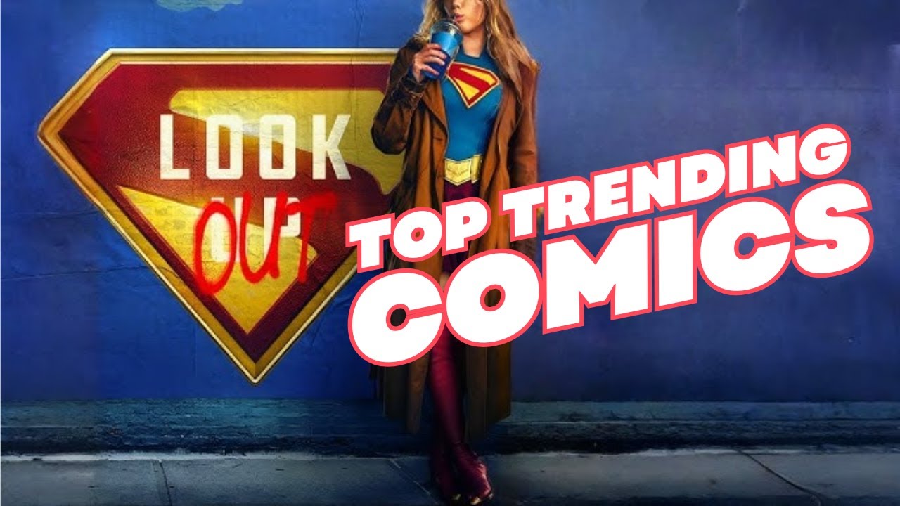 Top 10 Trending Comics You Need To See! Superman and X-Men!