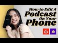 Podcast Editing On Your Phone | App I Use For Podcast Editing (Philippines)