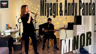 Miyagi & Andy Panda - Minor ( cover by Раевский /iammary)