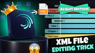 Alight Motion XML File Editing Trick / How to Edit Alight Motion XML File / XML File Edit Kaise Kare