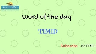 WORD OF THE DAY | TIMID |meaning synonyms antonyms | Learning Hut