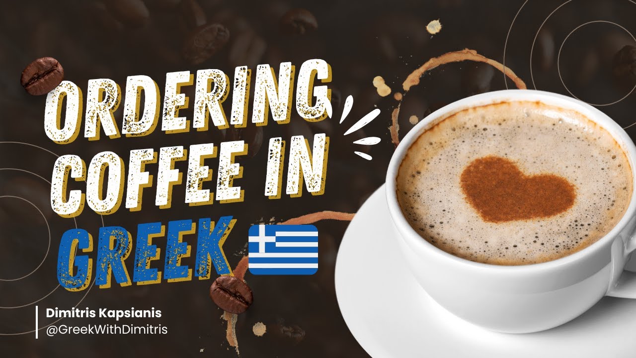 Basic Greek Practice – Ordering a Coffee