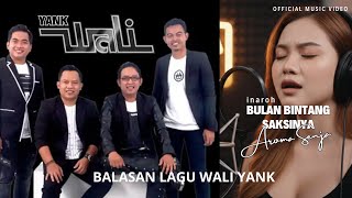 Balasan Lagu Yank  Wali Band  inaroh Ft Aroma Senja  Bulan Dan Bintang Saksinya