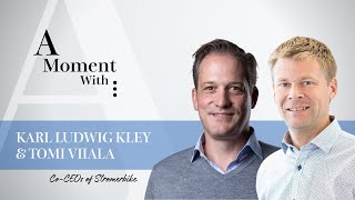 A Moment With - Karl Ludwig Kley & Tomi Vilala