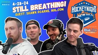 4/28/24 - Still Breathing! Guest: Shawn Roarke, nhl.com