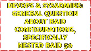 DevOps & SysAdmins: General question about RAID configurations, specifically nested RAID 50