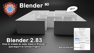 Blender 2.83 - Create a maze (easy) import to unreal for game play