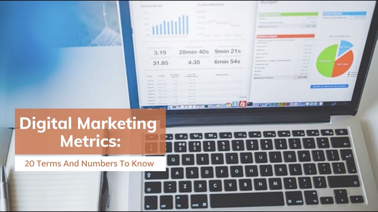 Digital Marketing Metrics: 20 Terms and Numbers to Know