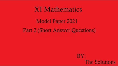 XI Mathematics model paper part 2 ( Short Answer Questions )