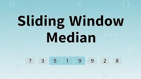 Sliding Window Median | CSES Problem set | Hindi |