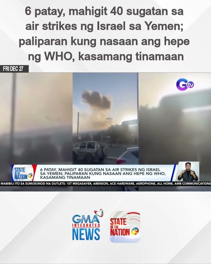 6 patay, mahigit 40 sugatan sa air strikes ng Israel sa Yemen | SONA