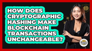 How Does Cryptographic Hashing Make Blockchain Transactions Unchangeable? - CryptoBasics360.com