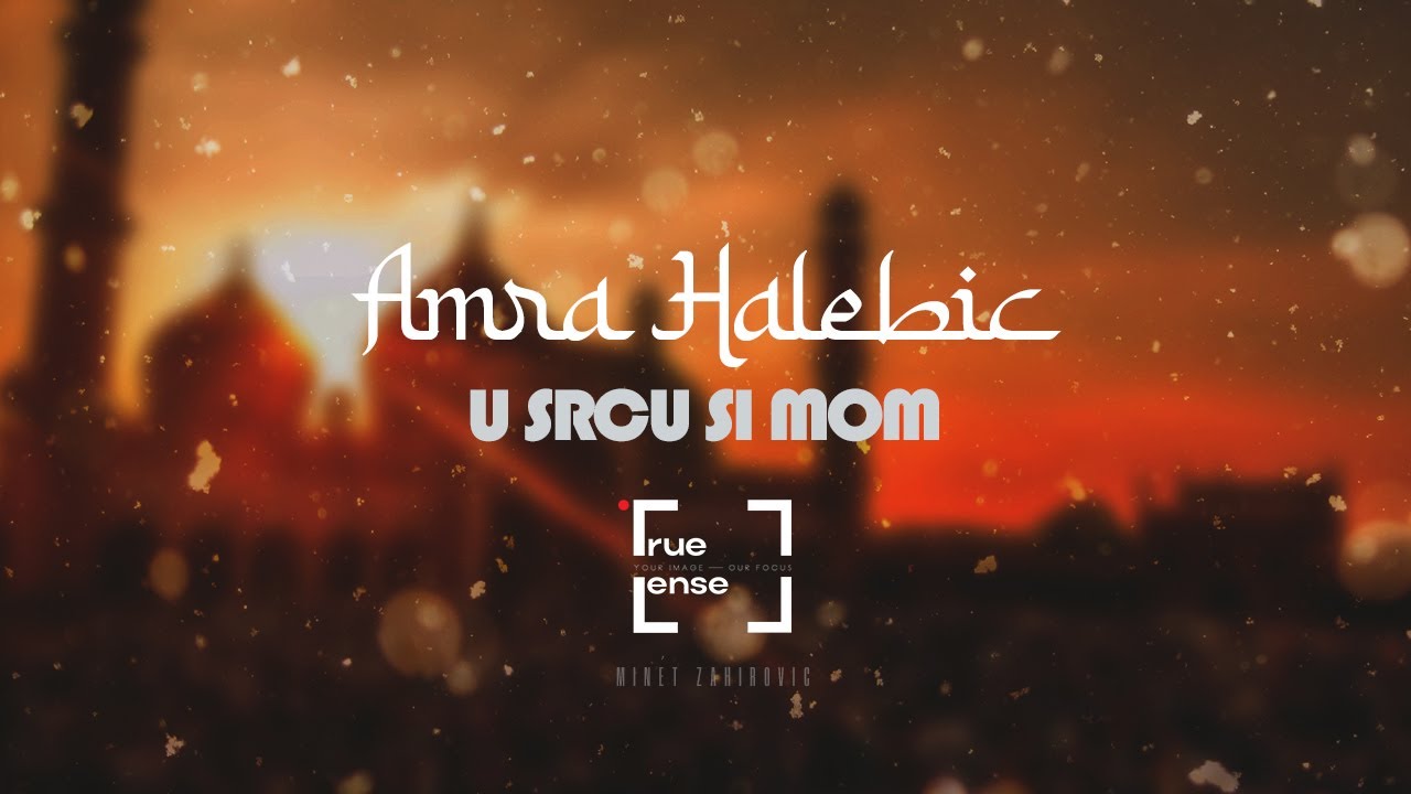 Amra Halebic - U Srcu Si Mom