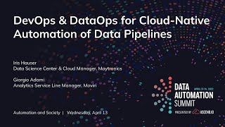 Cloud Native Automation of Data Pipelines with Iris Hauser of Maytronics and Giorgio Adami of Moviri