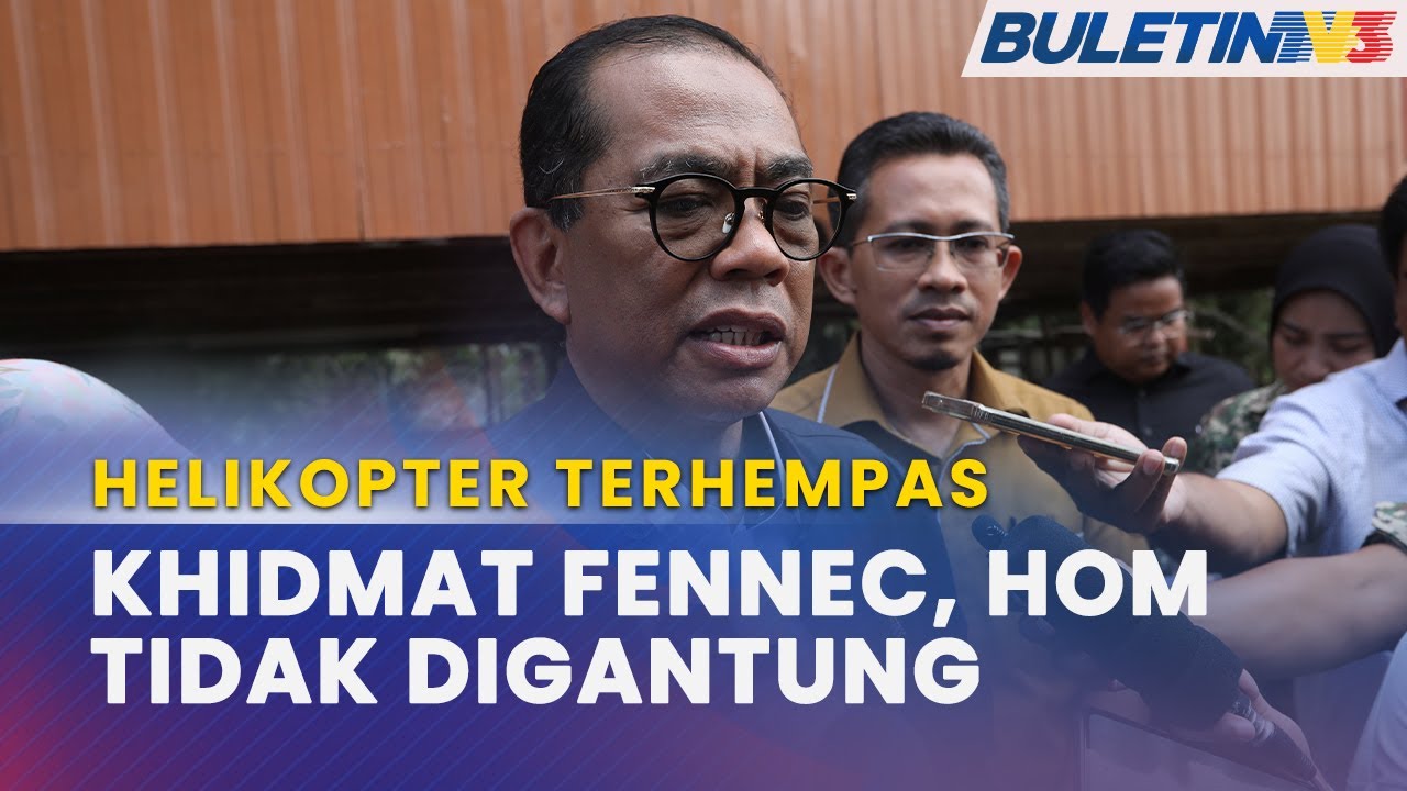 HELIKOPTER TERHEMPAS | Kerajaan Tidak Bercadang Gantung Sementara Khidmat Fennec, HOM