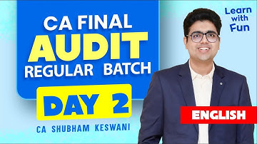 Day 2 CA Final Audit English Batch | Jan, May, Sep 2026/2027 | CA Shubham Keswani (AIR 8)