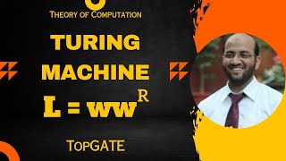 Turing Machine for L = ww^r in English | Turing Machine for Even Palindrome Problem | TOC