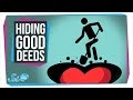 Why We Hide Our Good Deeds