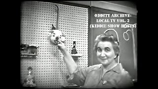 Oddity Archive: Episode 13 – Local TV Vol. 2 (Kiddie Show Hosts) (REUPLOAD)