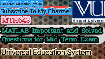 Mid-Term Exam 2020 MTH643 MathLab Virtual University oF Pakistan