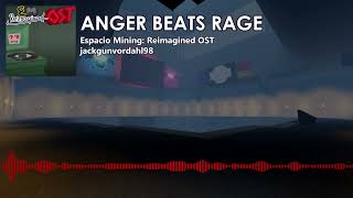ANGER BEATS RAGE [Espacio Mining: Reimagined OST]