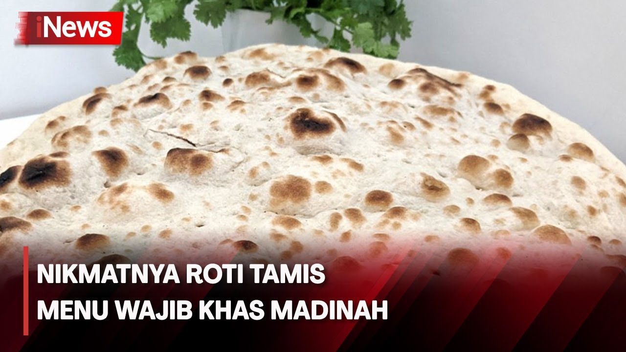 Saudi Roti Name Roti Tamis Khas Arab Saudi, Kuliner Favorit Jemaah Haji Indonesia - YouTube