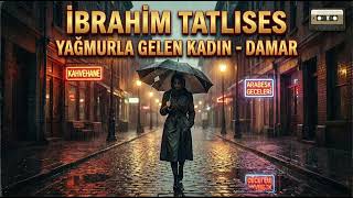 İbrahim Tatlıses - Yağmurla Gelen Kadın Efsane Damar Arabesk Cover (Yüksek Kalite)