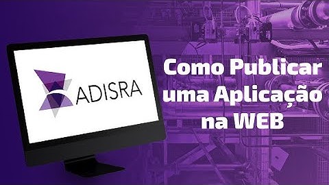 Como Publicar uma Aplicação na Web | ADISRA SmartView