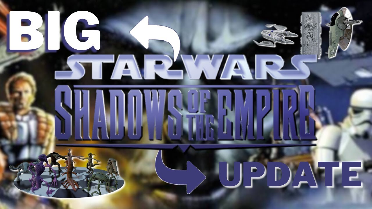 Star Wars: Shadows of the Empire BIG Update | New Models, EU News, Dejarik, and more!
