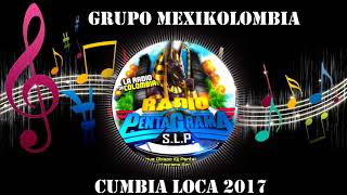 Video thumbnail of "CUMBIA LOCA 2017 - GRUPO MEXIKOLOMBIA - CUMBIAS SONIDERAS LIMPIAS 2017"