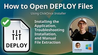 How to Open DEPLOY Files (ClickOnce Installer)