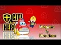 Citi Heroes EP02 "Fireman & Fire Hero”