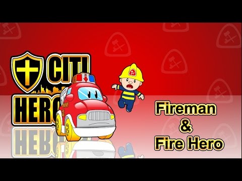 citi-heroes-ep02-"fireman-&-fire-hero”