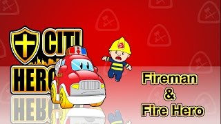 Citi Heroes Ep02 Fireman U0026 Fire Hero
