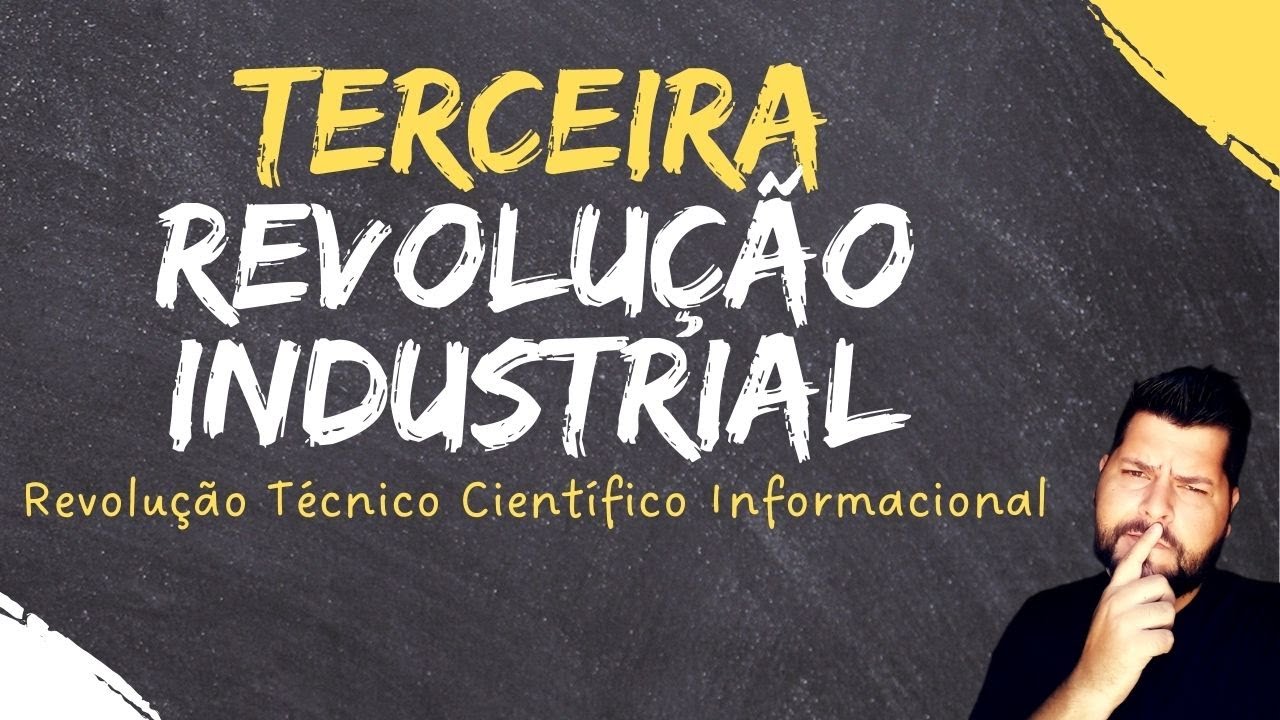 TERCEIRA REVOLUÇÃO INDUSTRIAL - Meio Técnico - Científico ...
