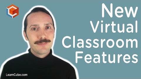 New Virtual Classroom Features (2021)