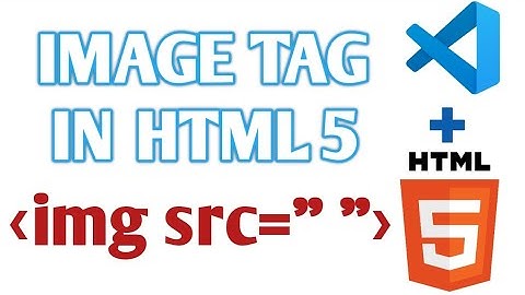How to use image tag in html visual studio code [ img tag Html 5 ]