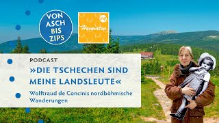 »Die Tschechen sind meine Landsleute« - Wolftraud de Concinis nordböhmische Wanderungen