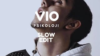 VİO PSİKOLOJİ SLOWED EDİT -RİP V Resimi