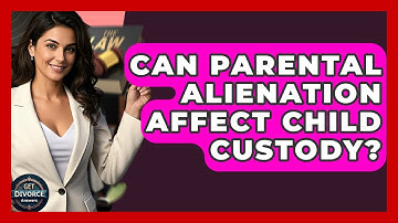 Can Parental Alienation Affect Child Custody? - Get Divorce Answers