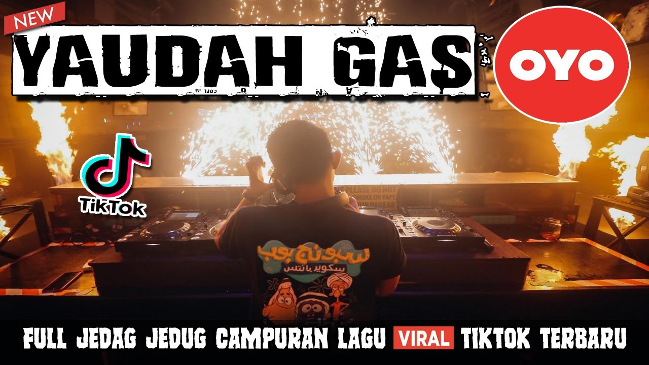 DJ YAUDA GAS OYO !! FULL JEDAG JEDUG CAMPURAN LAGU VIRAL TIKTOK YANG LAGI HITS SEKARANG 2022