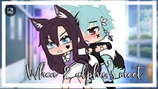 ?When 2 Alpha’s meet? || GLMM || Gacha life mini movie || ORIGINAL ||