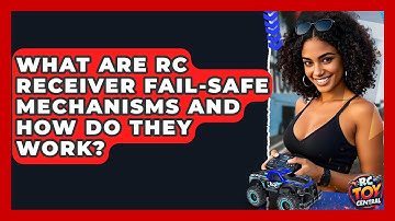 What Are RC Receiver Fail-safe Mechanisms And How Do They Work? - RC Toy Central