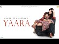 Yaara  gurpreet chattha full song gurjazz  punjabi songs  jalwayu enclave  geet mp3