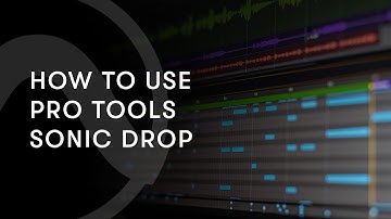 How to Use Pro Tools | Sonic Drop
