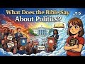 what does the Bible say about politics and obeying the government?