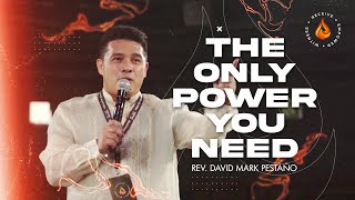 The Only Power You Need | Rev. David Mark Pestaño | APYC 2023